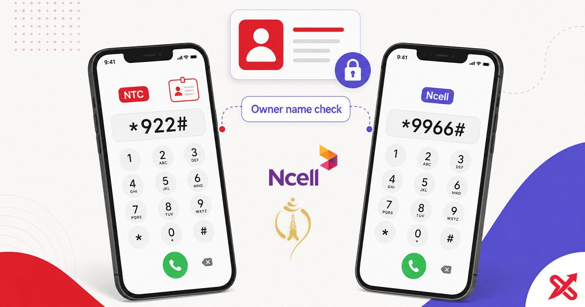 How to Check SIM Owner Name on NTC & Ncell: USSD Codes & Steps