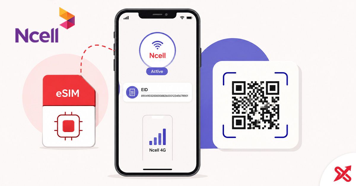 How to Get Ncell eSIM in Nepal: Upgrade & Setup Guide